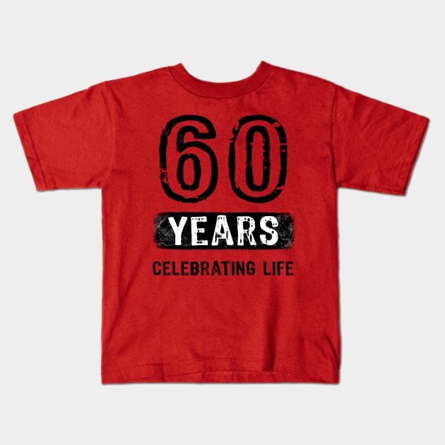60 Years Celebrating Life Kids T-Shirt by Scar